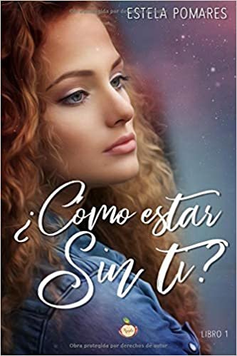 تحميل ¿Cómo estar sin ti?: La intensidad del primer amor (Spanish Edition)