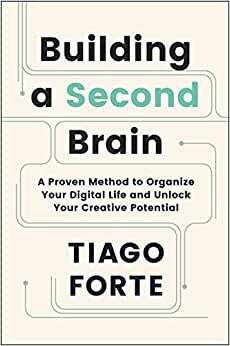 تحميل Building a Second Brain: A Proven Method to Organize Your Digital Life and Unlock Your Creative Potential