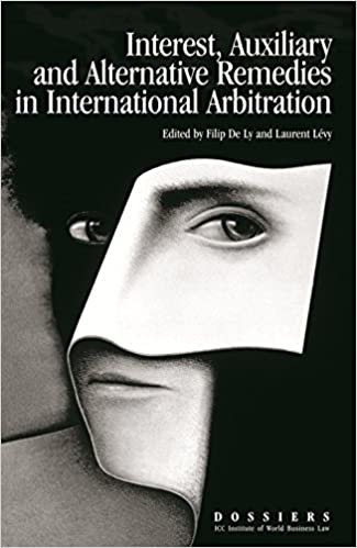 Interest, Auxiliary and Alternative Remedies in International Arbitration