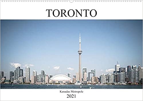 Toronto - Kanadas Metropole (Wandkalender 2021 DIN A2 quer): Kanadas heimliche Hauptstadt in stimmungsvollen Bildern (Monatskalender, 14 Seiten ) ダウンロード