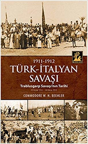1911 1912 Türk İtalyan Savaşı Trablusgarp Savaşı'nın Tarihi indir