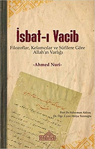İsbat-ı Vacib: Filozoflar, Kelamcılar ve Sufilere Göre Allah'ın Varlığı indir