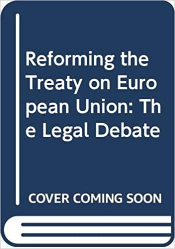 Reforming the Treaty on European Union: The Legal Debate