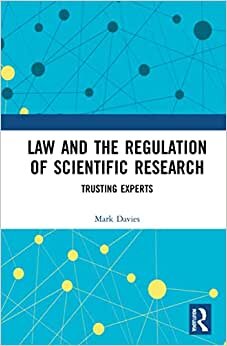 تحميل Law and the Regulation of Scientific Research: Trusting Experts