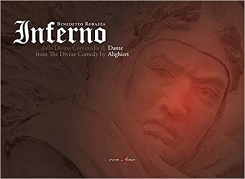 indir Inferno. Benedetto Robazza dalla Divina Commedia di Dante Alighieri. Ediz. multilingue
