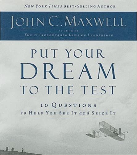 ダウンロード  Put Your Dream to the Test: 10 Questions That Will Help You See It and Seize It 本