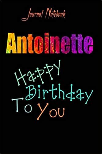 indir Antoinette: Happy Birthday To you Sheet 9x6 Inches 120 Pages with bleed - A Great Happybirthday Gift