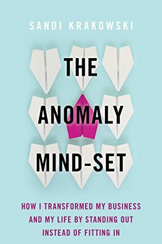 ダウンロード  The Anomaly Mind-Set: How I Transformed My Business and My Life by Standing Out Instead of Fitting In (English Edition) 本