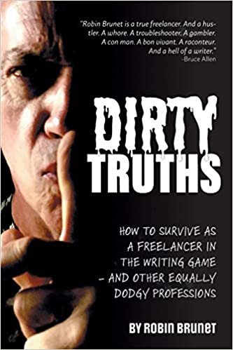 indir Dirty Truths: How to Survive as a Freelancer in the Writing Game - and other Equally Dodgy Professions