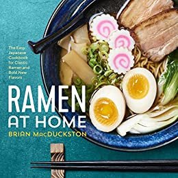 ダウンロード  Ramen at Home: The Easy Japanese Cookbook for Classic Ramen and Bold New Flavors (English Edition) 本