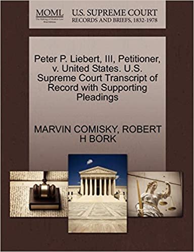 Peter P. Liebert, III, Petitioner, v. United States. U.S. Supreme Court Transcript of Record with Supporting Pleadings indir