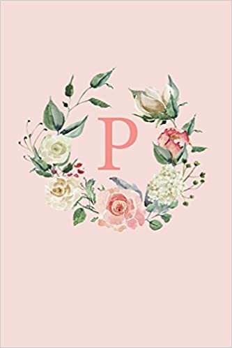 indir P: A Soft Pink Floral Wreath Monogram Sketchbook | 110 Sketchbook Pages (6 x 9) | Floral Watercolor Monogram Sketch Notebook | Personalized Initial Letter Journal | Monogramed Sketchbook