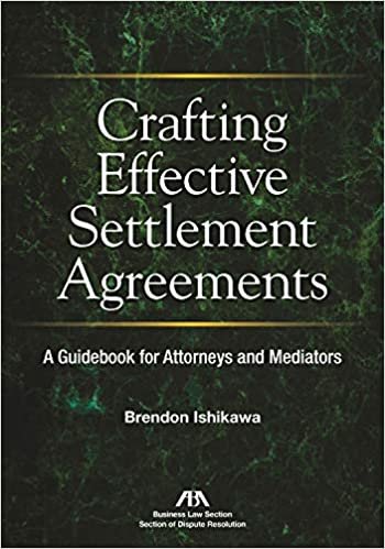 اقرأ Crafting Effective Settlement Agreements: A Guidebook for Attorneys and Mediators الكتاب الاليكتروني 