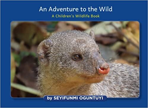 اقرأ An Adventure to the Wild: A Children's Wildlife الكتاب الاليكتروني 