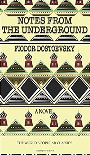 Notes from the Underground (Best Fyodor Dostoyevsky Books, Band 5) indir