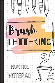 ダウンロード  Brush Lettering Practice Notepad: Modern Calligraphy and Hand Lettering Practice Notebook For Beginners 本