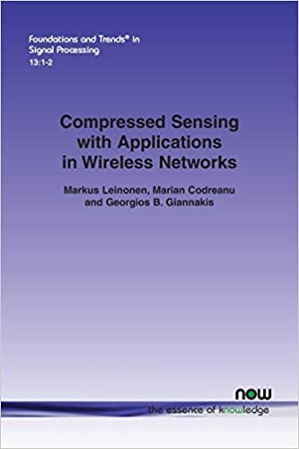 indir Compressed Sensing with Applications in Wireless Networks (Foundations and Trends (R) in Signal Processing)