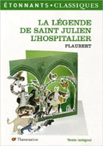 La legende de Saint Julien l'Hospitalier (Étonnants classiques (111)) indir