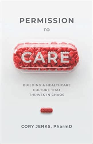 ダウンロード  Permission to Care: Building a Healthcare Culture That Thrives in Chaos 本