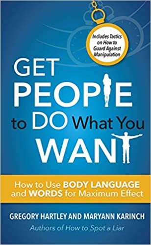تحميل Get People to Do What You Want: How to Use Body Language and Words for Maximum Effect Includes Tactics on How to Guard Against Manipulation