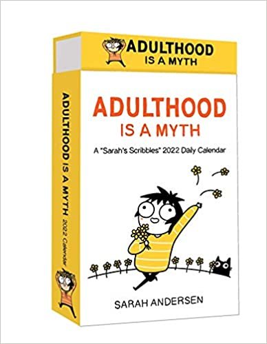 Sarah's Scribbles 2022 Deluxe Day-to-Day Calendar: Adulthood Is a Myth