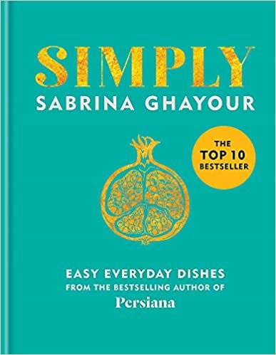 ダウンロード  Simply: Easy everyday dishes: The 5th book from the bestselling author of Persiana, Sirocco, Feasts and Bazaar 本