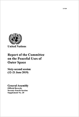 indir Report of the Committee on the Peaceful Uses of Outer Space: Sixty-second Session (12-21 June 2019)