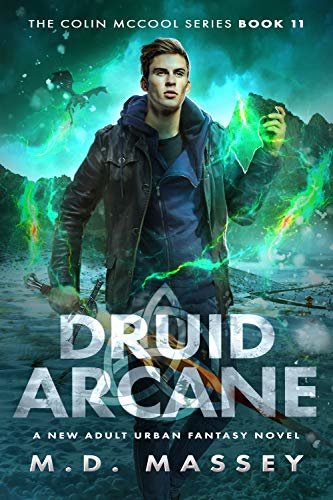 ダウンロード  Druid Arcane: A New Adult Urban Fantasy Novel (The Colin McCool Paranormal Suspense Series Book 11) (English Edition) 本