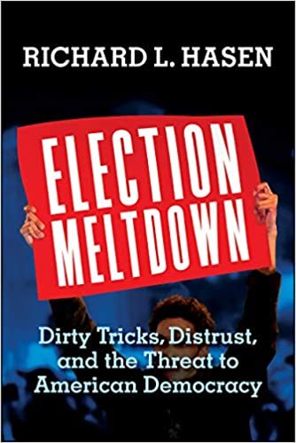 Election Meltdown: Dirty Tricks, Distrust, and the Threat to American Democracy indir