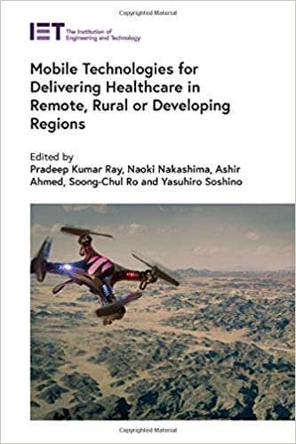 Mobile Technologies for Delivering Healthcare in Remote, Rural or Developing Regions (Healthcare Technologies) indir