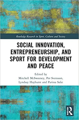 Social Innovation, Entrepreneurship, and Sport for Development and Peace اقرأ