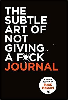 اقرأ Subtle Art of Not Giving a F*ck Journal الكتاب الاليكتروني 