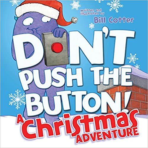 Don't Push the Button!: A Christmas Adventure