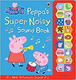 تحميل Peppa Pig: Peppa&#39;s Super Noisy Sound Book