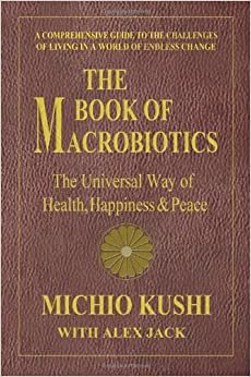 تحميل على شكل كتاب من macrobiotics: هو الطريقة عالمي ، الصحة والسعادة &amp; السلام