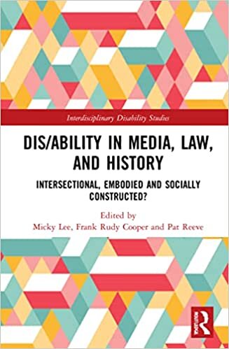 اقرأ Dis/ability in Media, Law and History: Intersectional, Embodied AND Socially Constructed? الكتاب الاليكتروني 