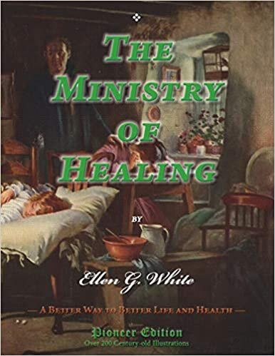 indir The Ministry of Healing: A Better Way to Better Life and Health: (Magabook) (Pioneer Edition, Band 8)