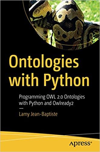 Ontologies with Python: Programming OWL 2.0 Ontologies with Python and Owlready2