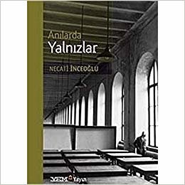 Anılarda Yalnızlar: 1940-60 Arası Türkiye Mimarlık Ortamına Bir Yolculuk indir