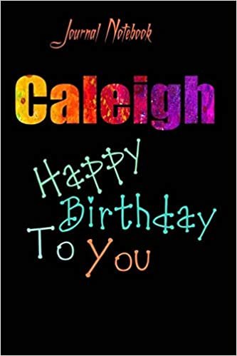 indir Caleigh: Happy Birthday To you Sheet 9x6 Inches 120 Pages with bleed - A Great Happybirthday Gift