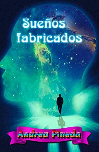 Sueños fabricados (Spanish Edition)
