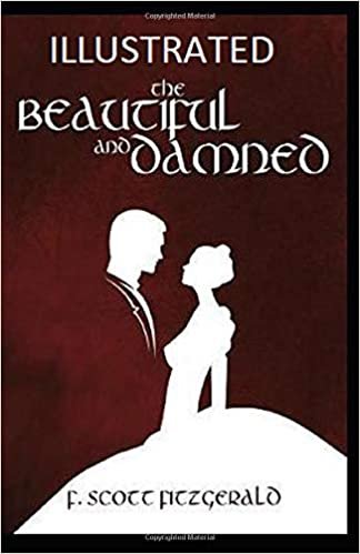 اقرأ The Beautiful and the Damned Illustrated الكتاب الاليكتروني 