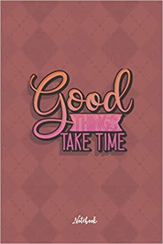 indir Good Things Take Time 2: Cute and Funny Quote 6x9 100 pages Notebook