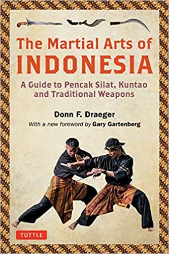 ダウンロード  The Martial Arts of Indonesia: A Guide to Pencak Silat, Kuntao and Traditional Weapons 本