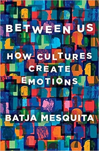 تحميل Between Us: How Cultures Create Emotions