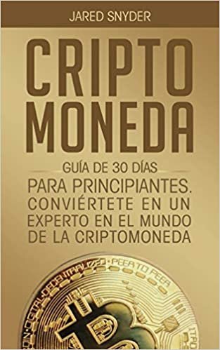 اقرأ Criptomoneda: Guia de 30 Dias Para Principiantes Conviertete En Un Experto En El Mundo de la Criptomoneda الكتاب الاليكتروني 
