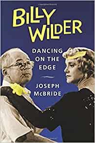 Billy Wilder: Dancing on the Edge (Film and Culture) ダウンロード