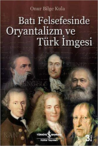 Batı Felsefesinde Oryantalizm ve Türk İmgesi indir