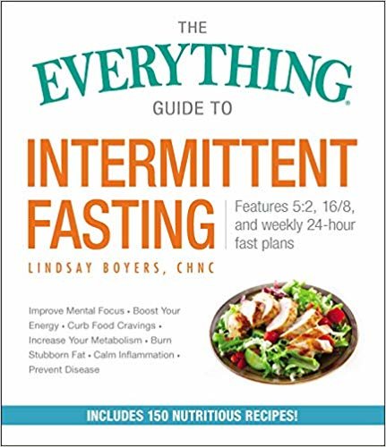 The Everything Guide to Intermittent Fasting: Features 5:2, 16/8, and Weekly 24-Hour Fast Plans indir