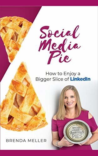 ダウンロード  Social Media Pie: How to Enjoy a Bigger Slice of the LinkedIn Pie (English Edition) 本